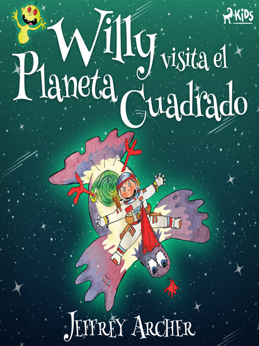 Title details for Willy visita el Planeta Cuadrado by Jeffrey Archer - Available
